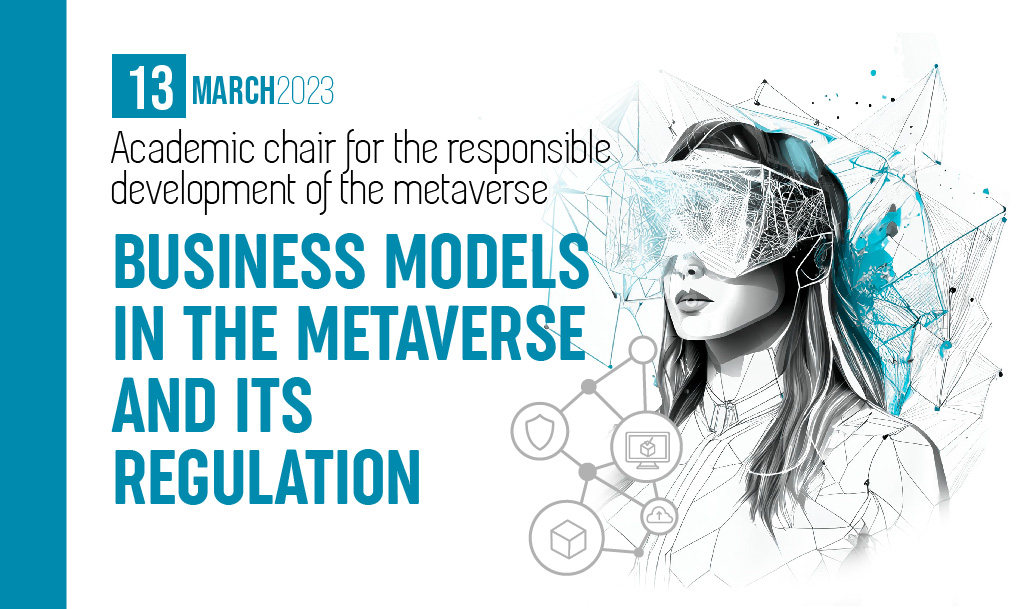 «Business models in the Metaverse and its regulation»: presentation of the Chair in Alicante and round table discussion