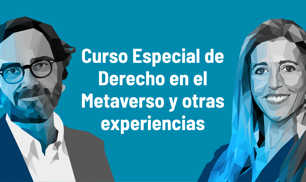 Participación de Aurelio López-Tarruella y Teresa Rodríguez de las Heras en el “Curso Especial de Derecho en el Metaverso y otras experiencias”
