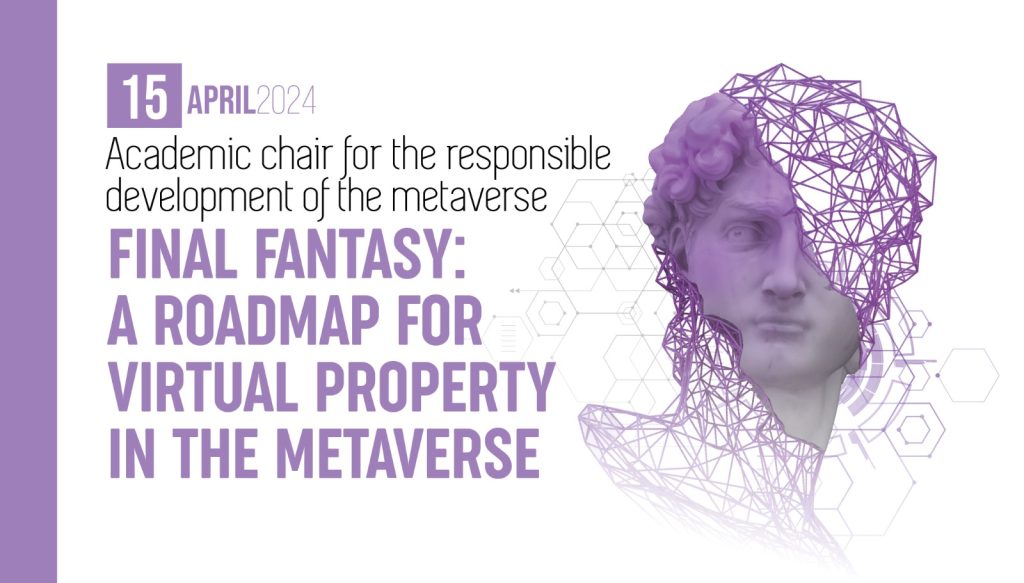 Webinar VII: Final Fantasy: A roadmap for property in the metaverse