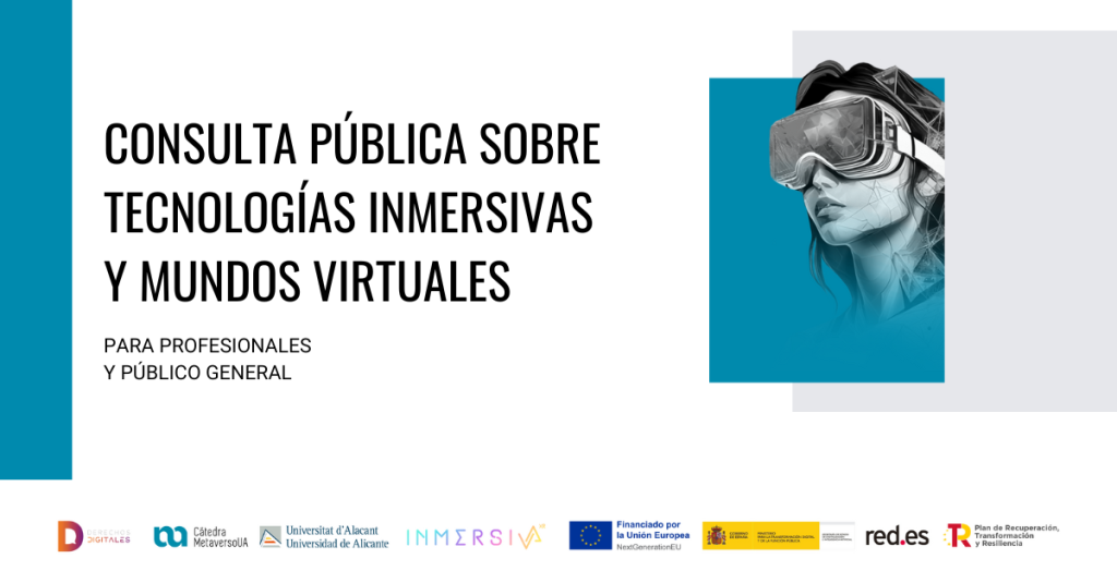 Consulta pública sobre Tecnologías Inmersivas y Mundos Virtuales en España para población general y profesionales expertos